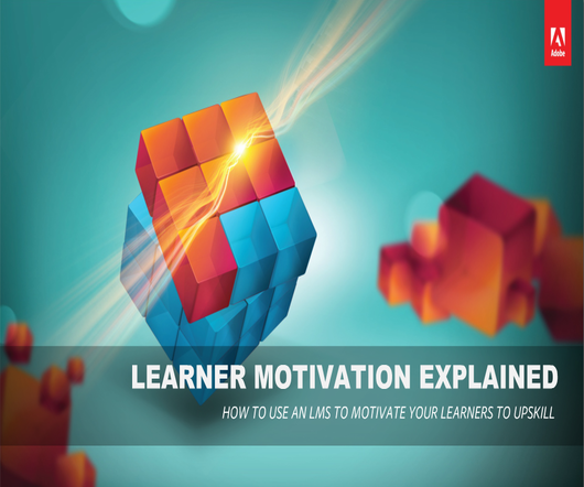 Learner motivation explained! Learn how to use an LMS to motivate your learners to upskill