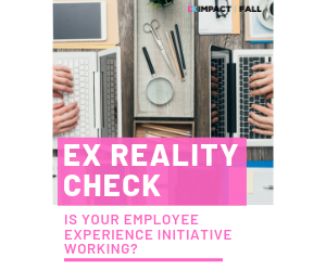 Reality Check: Is Your Employee Experience Initiative Working?