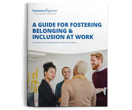 A Guide of Practical Tips for Fostering Belonging & Inclusion at Work