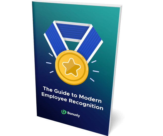 The Guide to Modern Employee Recognition - Build a Culture of Recognition