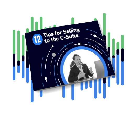 12 Tips for Selling to the C-Suite